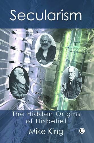 Бумажная книга «Secularism: The Hidden Origins of Disbelief», автор Майк Кинг - фото №1