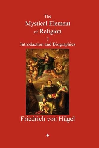 Бумажная книга «Mystical Element of Religion: Volume I», автор Фридрих фон Хюгель - фото №1