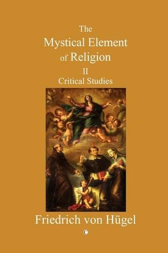 Бумажная книга «Mystical Element of Religion: Volume II», автор Фридрих фон Хюгель - фото №1