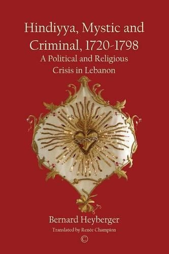 Паперова книга «Hindiyya, Mystic and Criminal, 1720-1798: A Political and Religious Crisis in Lebanon» - фото №1