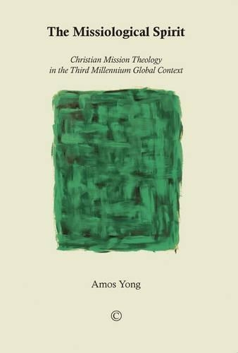 Бумажная книга «The Missiological Spirit: Christian Mission Theology in the Third Millennium Global Context», автор Амос Йонг - фото №1