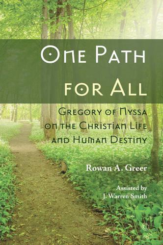 Бумажная книга «One Path for All: Gregory of Nyssa on the Christian Life and Human Destiny», автор Роуэн А. Грир - фото №1