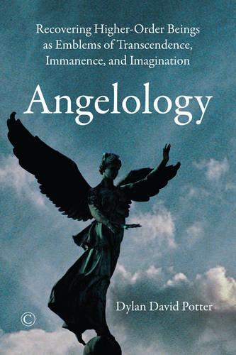 Бумажная книга «Angelology: Recovering Higher-Order Beings as Emblems of Transcendence, Immanence, and Imagination», автор Дилан Дэвид Поттер - фото №1