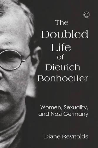 Бумажная книга «The Doubled Life of Dietrich Bonhoeffer: Women, Sexuality, and Nazi Germany», автор Диана Рейнольдс - фото №1