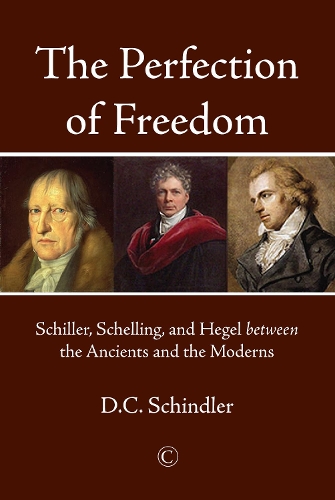 Бумажная книга «The Perfection of Freedom: Schiller, Schelling, and Hegel between the Ancients and the Moderns», автор Д.К. Шиндлер - фото №1