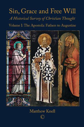 Бумажная книга «Sin, Grace and Free Will 1 PB: A Historical Survey of Christian Thought Volume 1: The Apostolic Fathers to Augustine», автор Мэтью Кнелл - фото №1