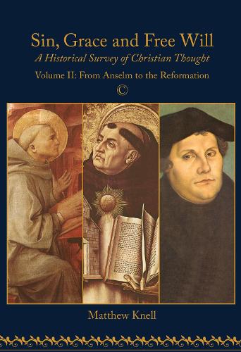 Бумажная книга «Sin, Grace and Free Will 2: A Historical Survey of Christian Thought: Volume 2», автор Мэтью Кнелл - фото №1