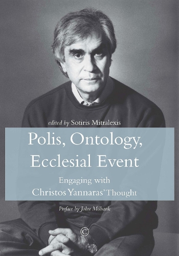 Паперова книга «Polis, Ontology, Ecclesial Event: Engaging with Christos Yannaras' Thought», авторів Андреас Андреопулос, Діонісос Скліріс, Ісидорос Кацос, Пуї Хім Іп, Сотіріс Мітралексіс - фото №1