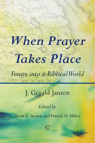 Бумажная книга «When Prayer Takes Place: Forays into a Biblical World», автор Дж. Джеральд Янзен - фото №1