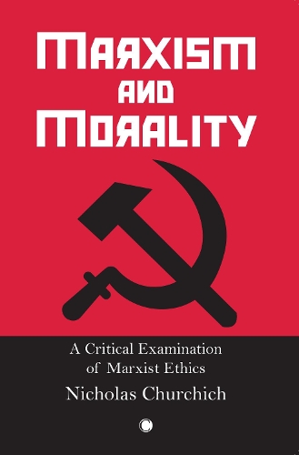 Бумажная книга «Marxism and Morality: A Critical Examination of Marxist Ethics», автор Николас Черчич - фото №1