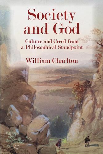Бумажная книга «Society and God PB: Culture and Creed from a Philosophical Standpoint», автор Уильям Чарльтон - фото №1
