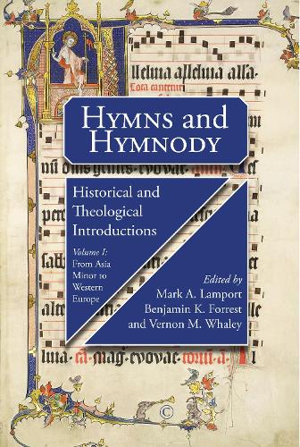 Паперова книга «Hymns and Hymnody I: Historical and Theological Introductions PB: From Asia Minor to Western Europe», авторів Джон Форрест, Марк А. Лемпорт, Вернон М. Вейлі - фото №1