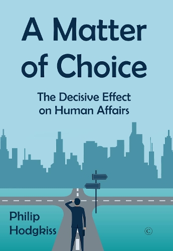 Паперова книга «A Matter of Choice: The Decisive Effect on Human Affairs», автор Філіп Ходжкісс - фото №1