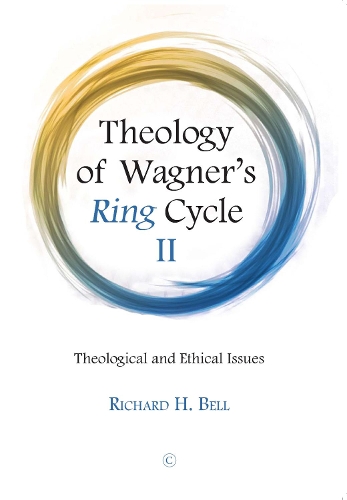 Бумажная книга «Theology of Wagner's Ring Cycle II: Theological and Ethical Issues», автор Ричард Х. Белл - фото №1