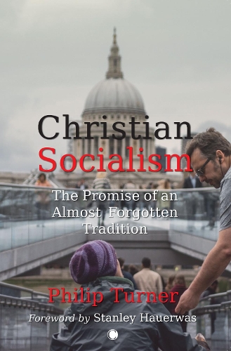 Бумажная книга «Christian Socialism: The Promise of an Almost Forgotten Tradition», автор Филип Тернер - фото №1