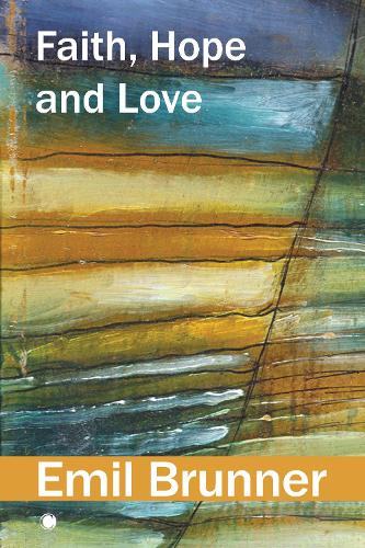 Бумажная книга «Faith, Hope and Love», автор Эмиль Бруннер - фото №1