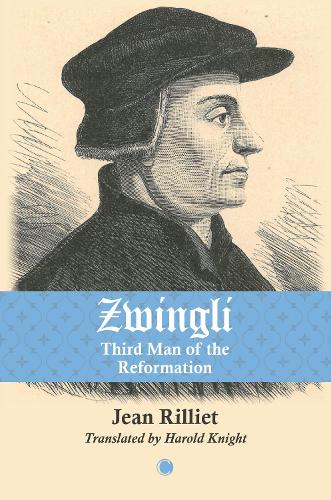 Паперова книга «Zwingli: Third Man of the Reformation», автор Жан Рілльє - фото №1