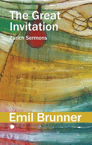 Паперова книга «The Great Invitation : Zurich Sermons», автор Еміль Бруннер - фото №1