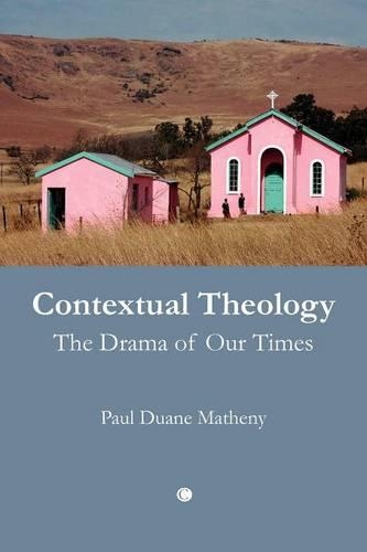 Паперова книга «Contextual Theology: The Drama of Our Times», автор Пол Дуейн Матені - фото №1