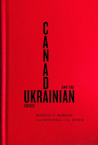 Бумажная книга «Canada and the Ukrainian Crisis», авторов Богдан С. Кордан, Митчелл К. Г. Доуи - фото №1