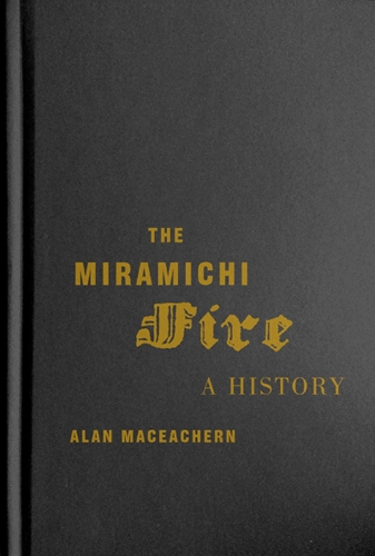 Бумажная книга «The Miramichi Fire: A History», автор Алан МакИчерн - фото №1