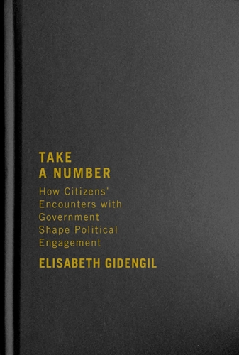 Бумажная книга «Take a Number: How Citizens' Encounters with Government Shape Political Engagement», автор Элизабет Гиденгил - фото №1