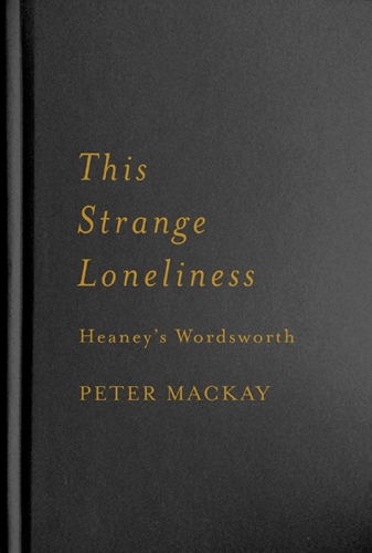Бумажная книга «This Strange Loneliness: Heaney's Wordsworth», автор Питер Маккей - фото №1