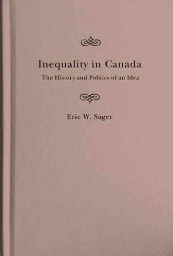 Бумажная книга «Inequality in Canada: The History and Politics of an Idea», автор Эрик В. Сагер - фото №1