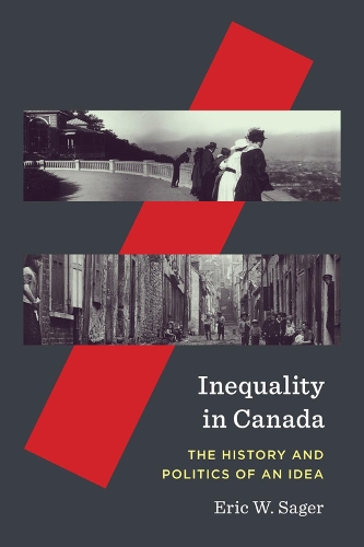 Бумажная книга «Inequality in Canada: The History and Politics of an Idea», автор Эрик В. Сагер - фото №1