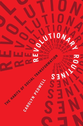 Бумажная книга «Revolutionary Routines: The Habits of Social Transformation», автор Кэролин Педвелл - фото №1