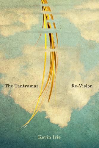 Паперова книга «The Tantramar Re-Vision», автор Кевін Ірі - фото №1