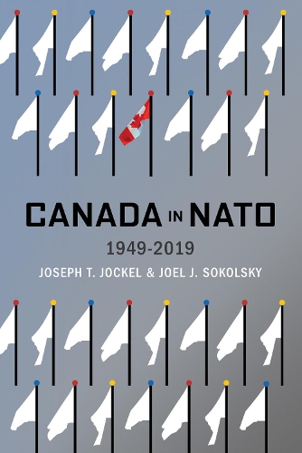 Паперова книга «Canada in NATO, 1949–2019», авторів Джоел Дж. Сокольський, Джозеф Т. Йоккель - фото №1