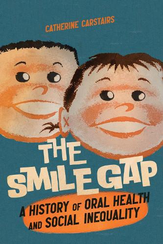 Бумажная книга «The Smile Gap: A History of Oral Health and Social Inequality», автор Кэтрин Карстерс - фото №1