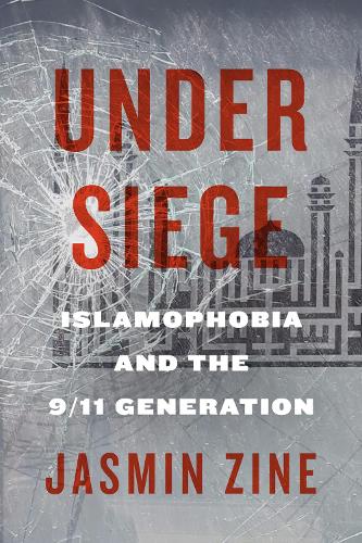 Бумажная книга «Under Siege: Islamophobia and the 9/11 Generation», автор Жасмин Зине - фото №1
