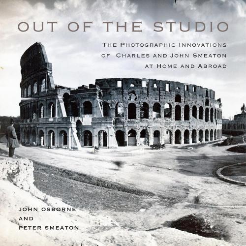 Paper book «Out of the Studio: The Photographic Innovations of Charles and John Smeaton at Home and Abroad», authors John Osborne, Peter Smeaton - фото №1