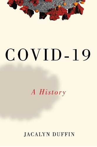 Бумажная книга «COVID-19: A History», автор Джакалин Даффин - фото №1