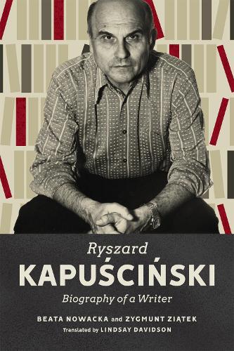 Бумажная книга «Ryszard Kapuściński: Biography of a Writer», авторов Беата Новацка, Зигмунт Зионтек - фото №1