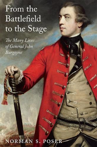 Бумажная книга «From the Battlefield to the Stage: The Many Lives of General John Burgoyne», автор Норман С. Позер - фото №1