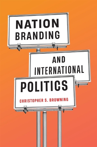 Бумажная книга «Nation Branding and International Politics», автор Кристофер С. Браунинг - фото №1