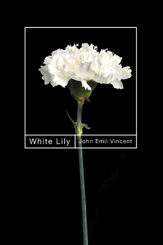 Бумажная книга «White Lily», автор Джон Эмиль Винсент - фото №1