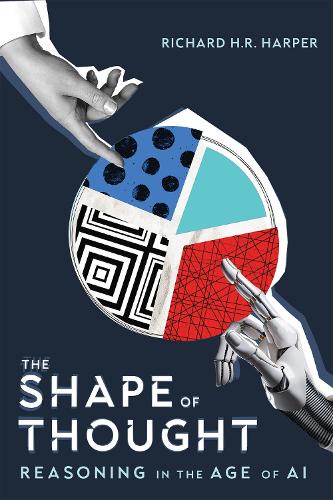 Паперова книга «The Shape of Thought: Reasoning in the Age of AI», автор Річард Х. Р. Гарпер - фото №1