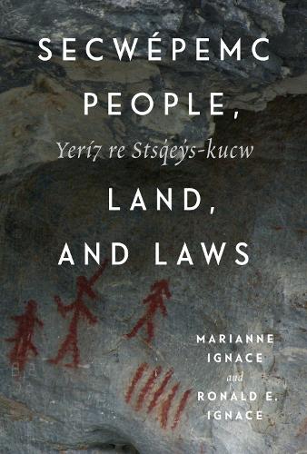 Бумажная книга «Secwépemc People, Land, and Laws: Yerí7 Re Stsq'ey's-kucw», авторов Марианна Игнас, Рональд Э. Игнас - фото №1