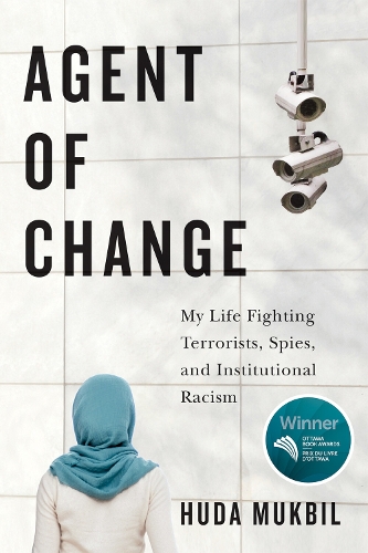 Бумажная книга «Agent of Change: My Life Fighting Terrorists, Spies, and Institutional Racism», автор Худа Мукбиль - фото №1