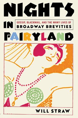 Бумажная книга «Nights in Fairyland: Gossip, Blackmail, and the Many Lives of “Broadway Brevities”», автор Уилл Строу - фото №1