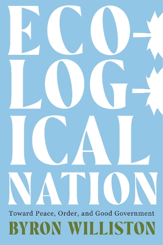 Бумажная книга «Ecological Nation: Toward Peace, Order, and Good Government», автор Байрон Уиллистон - фото №1