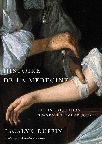 Паперова книга «Histoire De La Médecine: Une Introduction Scandaleusement Courte», автор Джакалін Даффін - фото №1