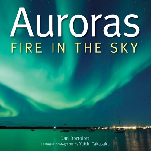 Бумажная книга «Auroras: Fire in the Sky», автор Дэн Бортолотти - фото №1