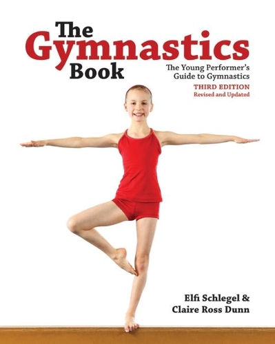 Бумажная книга «The Gymnastics Book: The Young Performer's Guide to Gymnastics», авторов Клэр Данн, Элфи Шлегель - фото №1