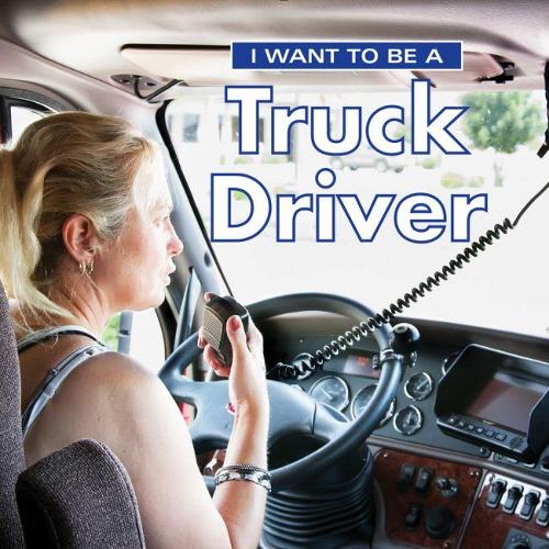 Паперова книга «I Want to Be a Truck Driver», автор Ден Лібман - фото №1