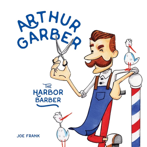 Паперова книга «Arthur Garber the Harbor Barber», автор Джо Френк - фото №1